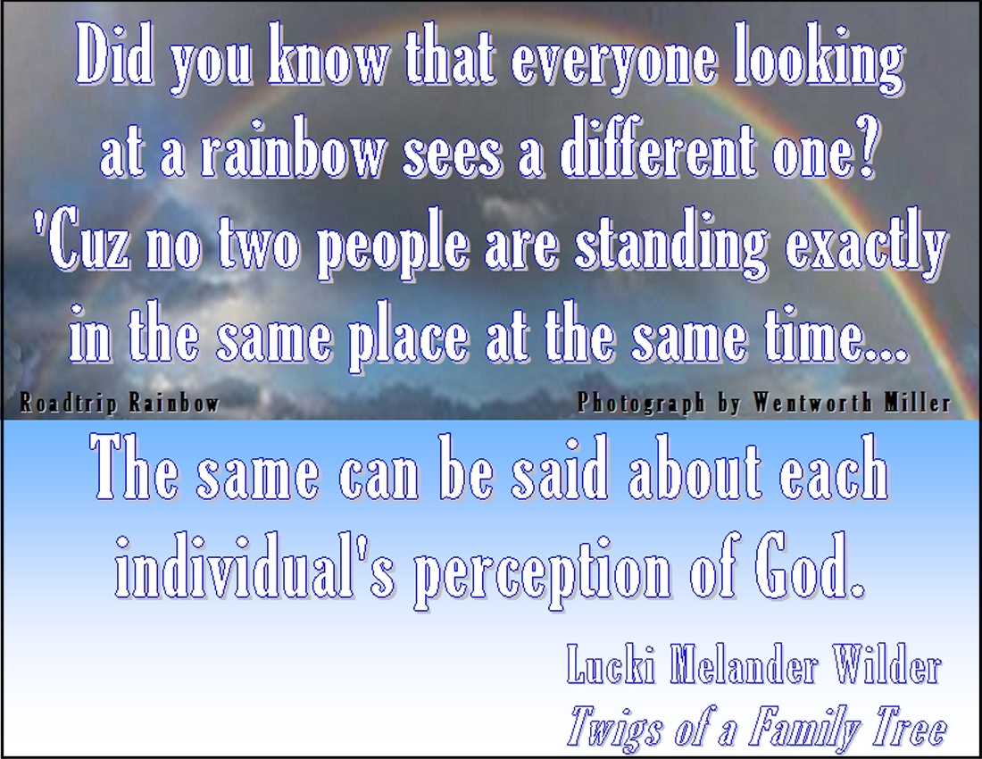 Did you know that everyone looking at a rainbow sees a different one? 'Cuz no two people are standing exactly in the same place at the same time...The same can be said about each individual's perception of God. #Rainbow #ReflectionsOfGod #WentworthMiller